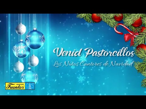 Venid Pastorcillos - Navidad