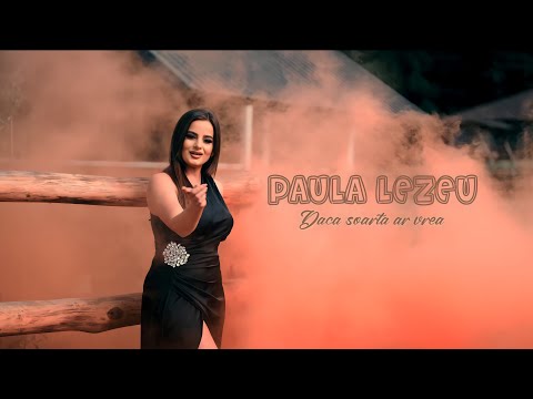 Paula Lezeu - Daca soarta ar vrea || Official Video