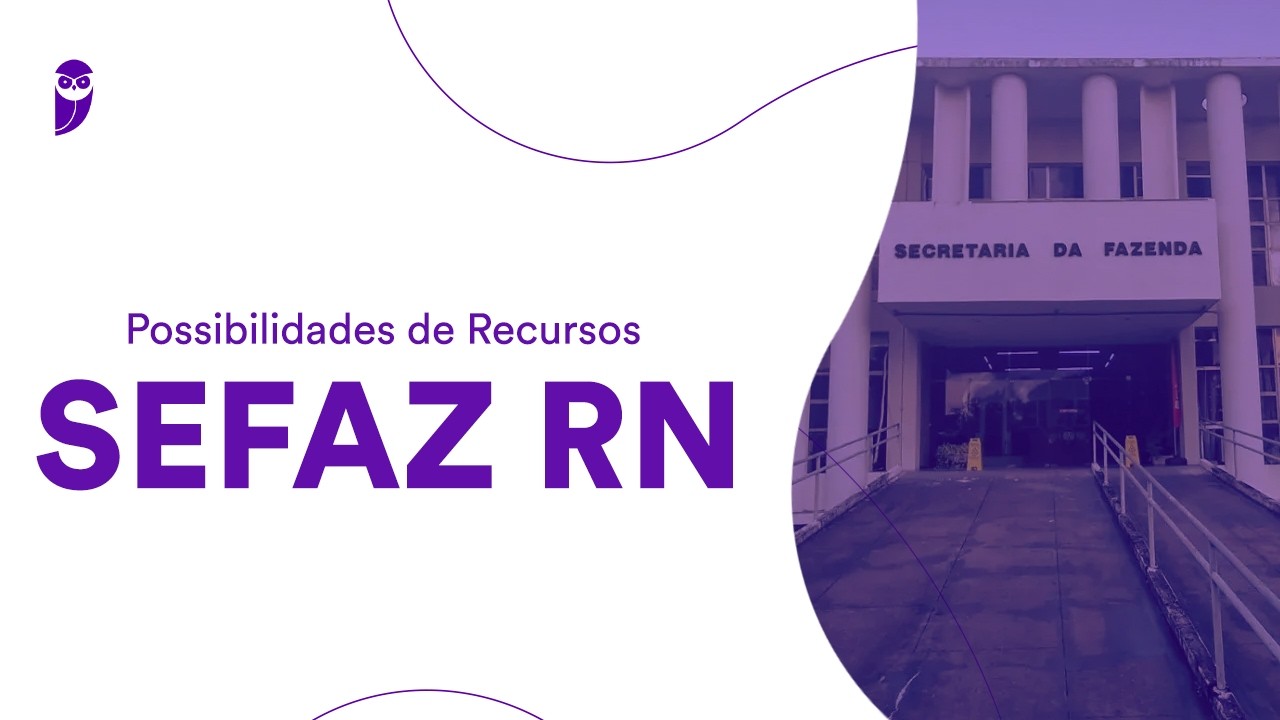Possibilidades de Recursos SEFAZ RN