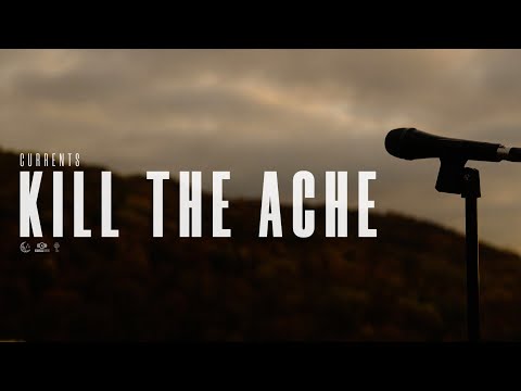 Currents - Kill The Ache (OFFICIAL MUSIC VIDEO)