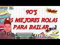 Mix MÚSICA DE LOS 90S Para Bailar Y Escuchar