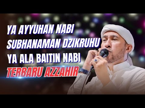 YA AYYUHAN NABI - YA ALA BAITIN NABI | TERBARU AZZAHIR 2025 FULL LIRIK ARAB