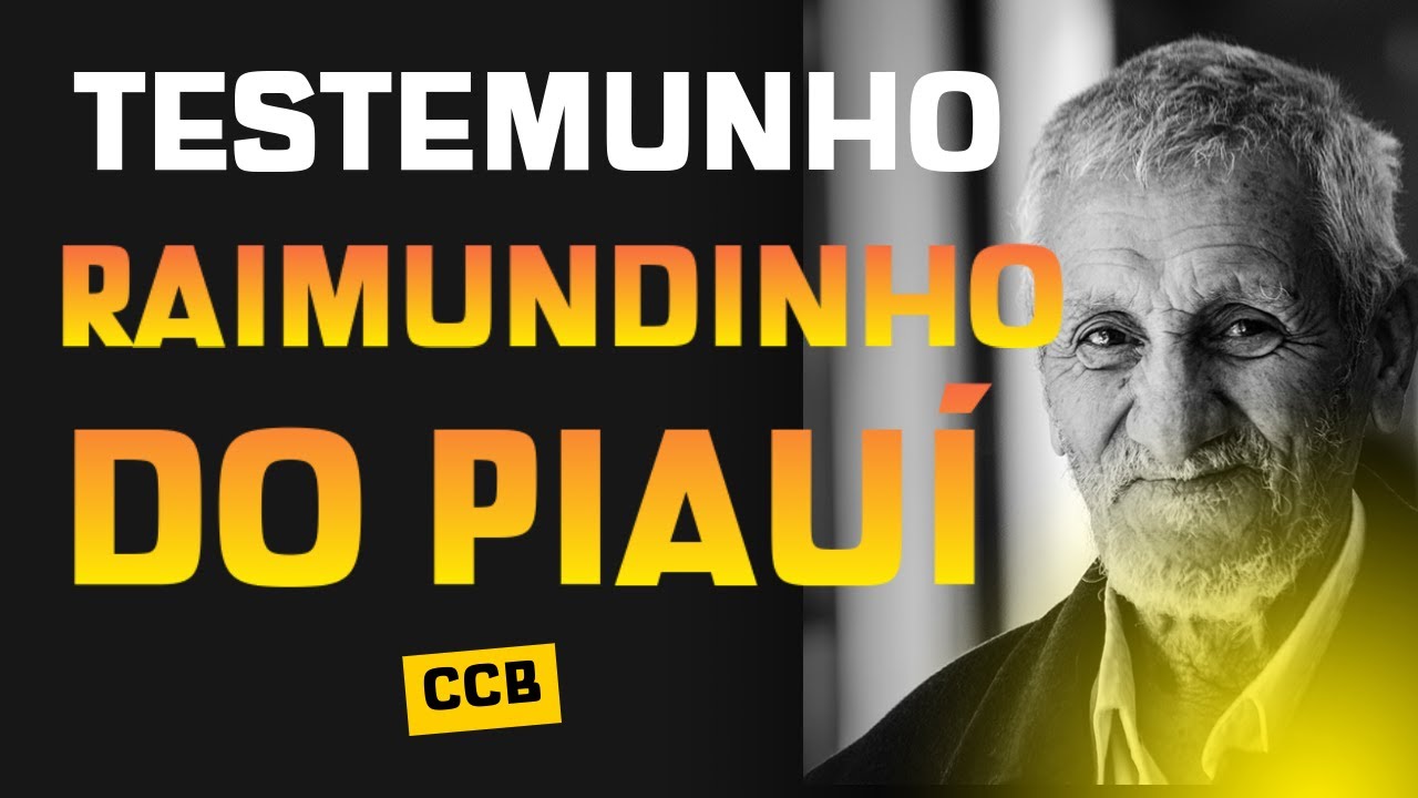 CCB TESTEMUNHO | RAIMUNDINHO DO PIAUÍ | ANCIÃO #ccb