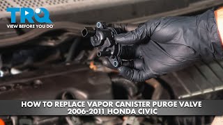 How to Replace Vapor Canister Purge Valve 2006-2011 Honda Civic