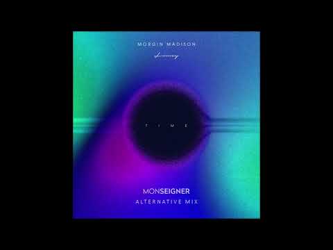 Morgin Madison - Time (Monseigner's Alternative Mix)