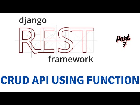 Performing CRUD Using Function Based API View  | Django Rest Framework #7 thumbnail