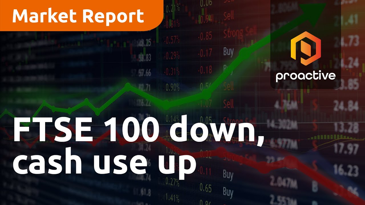 FTSE 100 down, cash use up - Market Report
