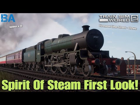 SPIRIT OF STEAM First Look!|Liverpool Lime Street - Crewe|Train Sim World 2 (1st STEAM Route)