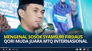 Download lagu Mengenal Sosok Syamsuri Firdaus, Juara MTQ Internasional, Anak Pembuat Bata & Buruh Tani Asal NTB mp3