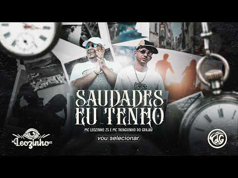 MC Leozinho ZS & MC Thiaguinho do Grajau - Saudades eu Tenho (Prod. DJ Duh Andrade)