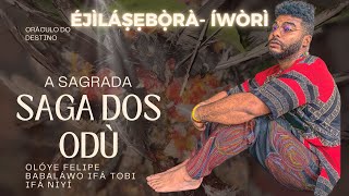 ODÙ ÈJÌLÀṢẸBỌRA - Ìwọ̀rì Méjì ORÁCULO DO DESTINO OLOYE FELIPE