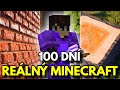 Přežil Jsem 100 Dní V REÁLNÉM Minecraftu