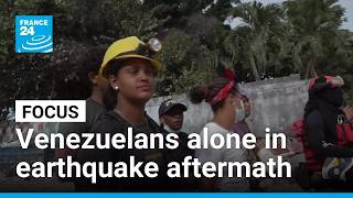 Venezuelans dig to find their loved ones after earthquakes • FRANCE 24 English