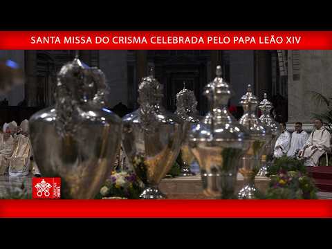 Santa Missa do Crisma, 2 de abril de 2026 - Papa Leão XIV