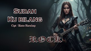 Download lagu Sudah Ku Bilang - Christine Panjaitan Cover Rock By Instrument Sylvero mp3