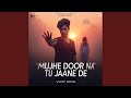 Mujhe Door Na Tu Jaane De