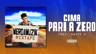 CIMA - 06 - PARI A ZERO feat. NASTY G