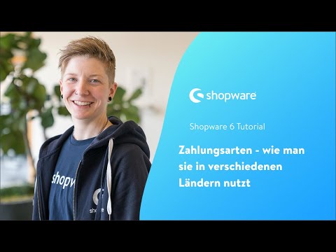 Zahlungsarten - wie man sie in verschiedenen Ländern nutzt (Shopware 6 Tutorial)