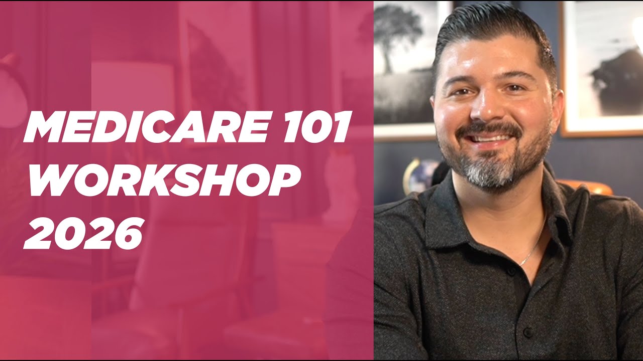 MEDICARE 101 WORKSHOP - Medicare Basics 2026