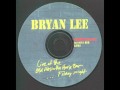 Bryan Lee      "Rock Me Baby"