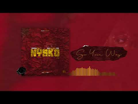 EDRIN FINITY  ✘ ISH DOUBLE OO - Go Your Way