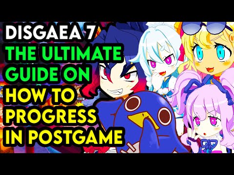 Disgaea 7 The ULTIMATE Guide From Zero To Hero How To Progress In Postgame