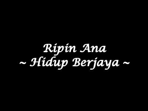 Ripin Ana - Hidup Berjaya (High Quality)