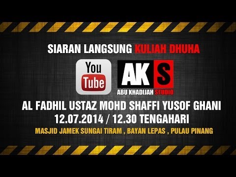 &amp;quot;LIVE&amp;quot; Kuliah Dhuha 12-7-2014 ( Ustaz Mohd Shaffi )
