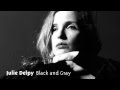 Julie Delpy - Black and Gray 