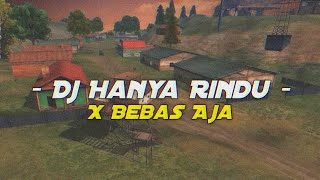 Download lagu Dj Hanya Rindu X Bebas Aja Slow Bas Terbaru 2023 || Viral Tik Tok mp3