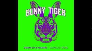 Sharam Jey & Kolombo - Talking 2 U! Bunny Tiger006