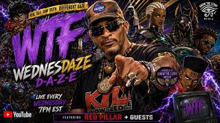 WTF WEDNESDAZE feat RED PILLAR & SPECIAL GUESTS