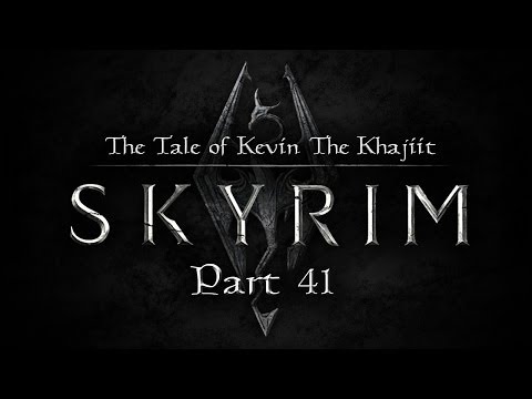 Let's Play Skyrim #41 - The Tale Of Kevin The Khajiit