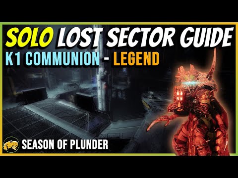 K1 Communion - Legend - Solo Lost Sector Guide - Season of the Plunder - Oct 1 - Destiny 2