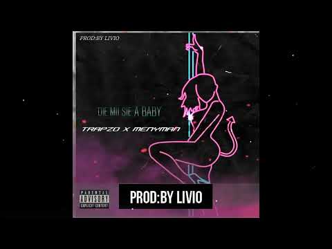 TREPZO FT MENYMAN - DIE MII SII A BABY(prod.by LIVIO)