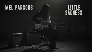 Mel Parsons - Little Sadness (Music Video)