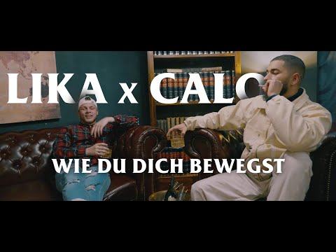 Lika x CALO - Wie du dich bewegst [Official Video]