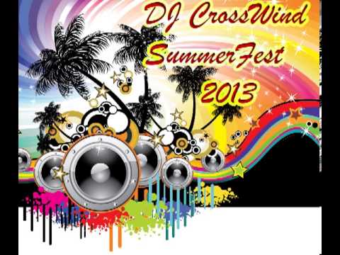 DJ CrossWind - Summer Fest 2013