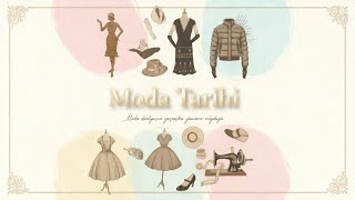 Moda Tarihi: İnsanlığın Kendini Anlatma Serüveni