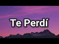 Andy Rivera, Beéle - Te Perdí (Letra_Lyrics)