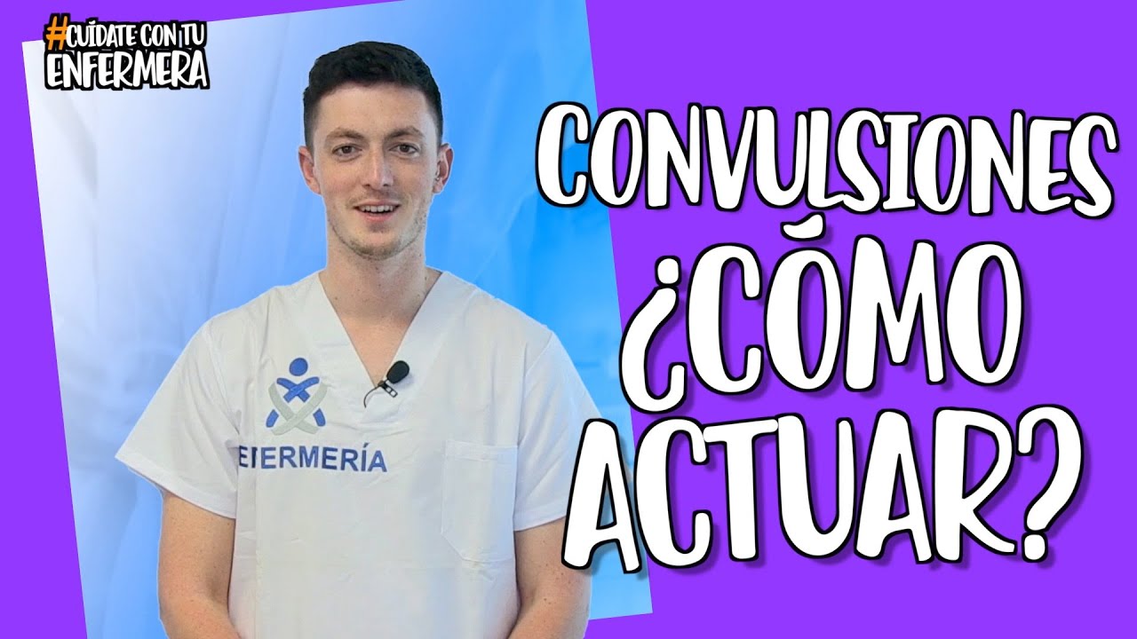 Convulsiones ¿Cómo actuar?