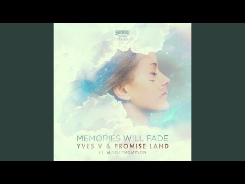 Memories Will Fade (Original Mix)