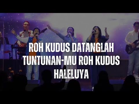 Roh Kudus Datanglah medley Tuntunan-Mu Roh Kudus medley Haleluya - GMS Live