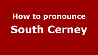 How to pronounce South Cerney