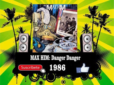 Max Him - Danger Danger  (Radio Version)