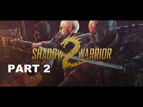 Shadow Warrior 2 Walkthrough PART 2