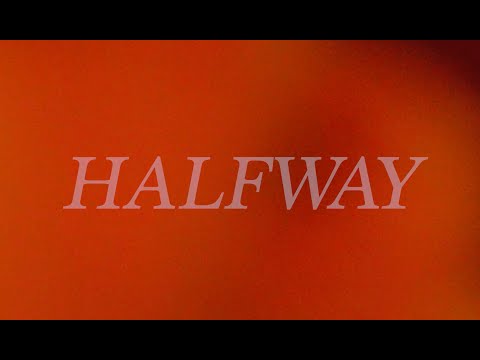 Video thumbnail for Halfway