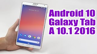 Install Android 10 on Galaxy Tab A 10.1 2016 (Pixel Experience Rom) - How to Guide!
