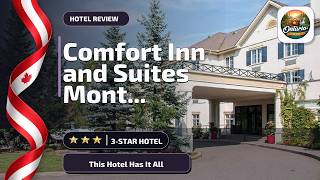 Comfort Inn and Suites Mont Tremblant - This Hotel Has It All | Mont-Tremblant (