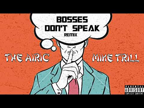 TheAiric x Mike Trill "Bosses Don't Speak" (Remix)